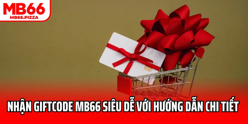 Nhận Giftcode Mb66
