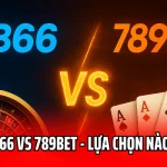 So Sánh Mb66 Vs 789bet
