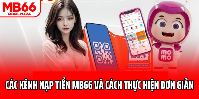 Các kênh nạp tiền MB66 và cách thực hiện đơn giản