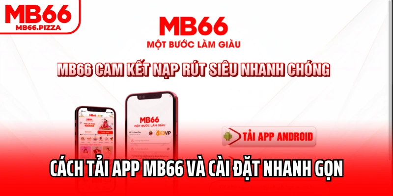 Cách tải app MB66 và cài đặt nhanh gọn